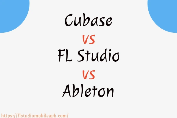 Cubase vs FL Studio vs Ableton Feature Image