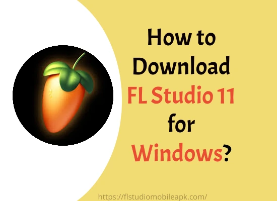 How to Download FL Studio 11 for Windows